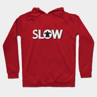 Slow being slow typographic logo design Hoodie